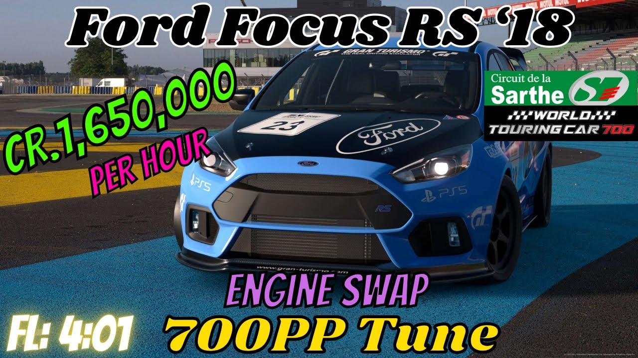 GT7|Engine Swap| Ford Focus RS '18|La Sarthe 700pp|1.37 (Requested)