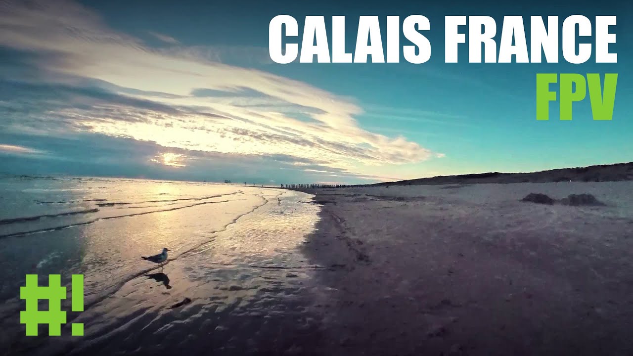 FPV - Blériot-Plage Calais France