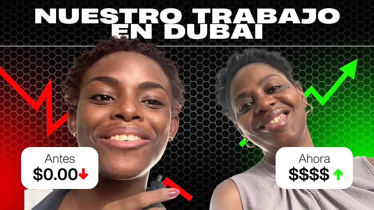 ¿Y ahora de qué vivimos? Nuestro TRABAJO EN DUBAI siendo CUBANAS