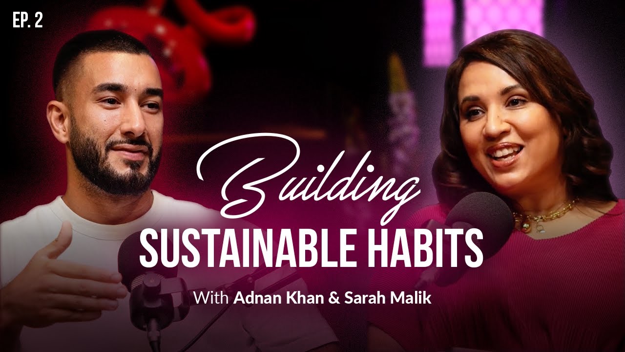 Building Sustainable Habits & Owning Your Journey with Adnan Khan | Sarah Straight Up