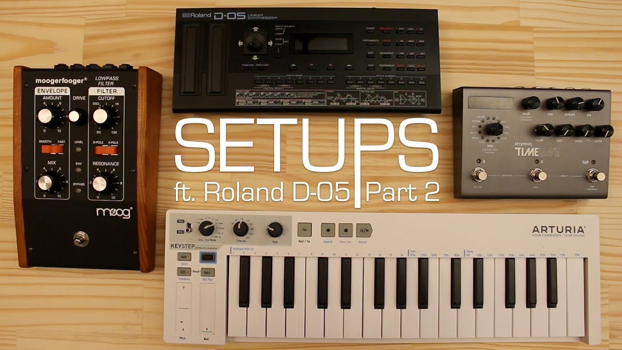 SETUPS - ft. Roland D-05 - Part 2