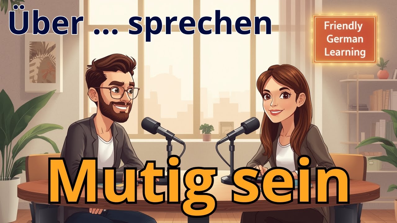 Talking About Be brave in German | Über Mutig sein sprechen | German Listening Practice B1 | Podcast