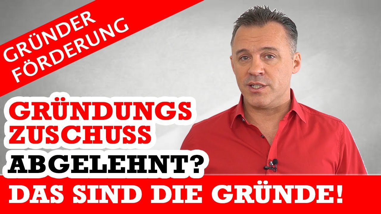 Dein Gründungszuschuss abgelehnt? Das sind die Gründe!