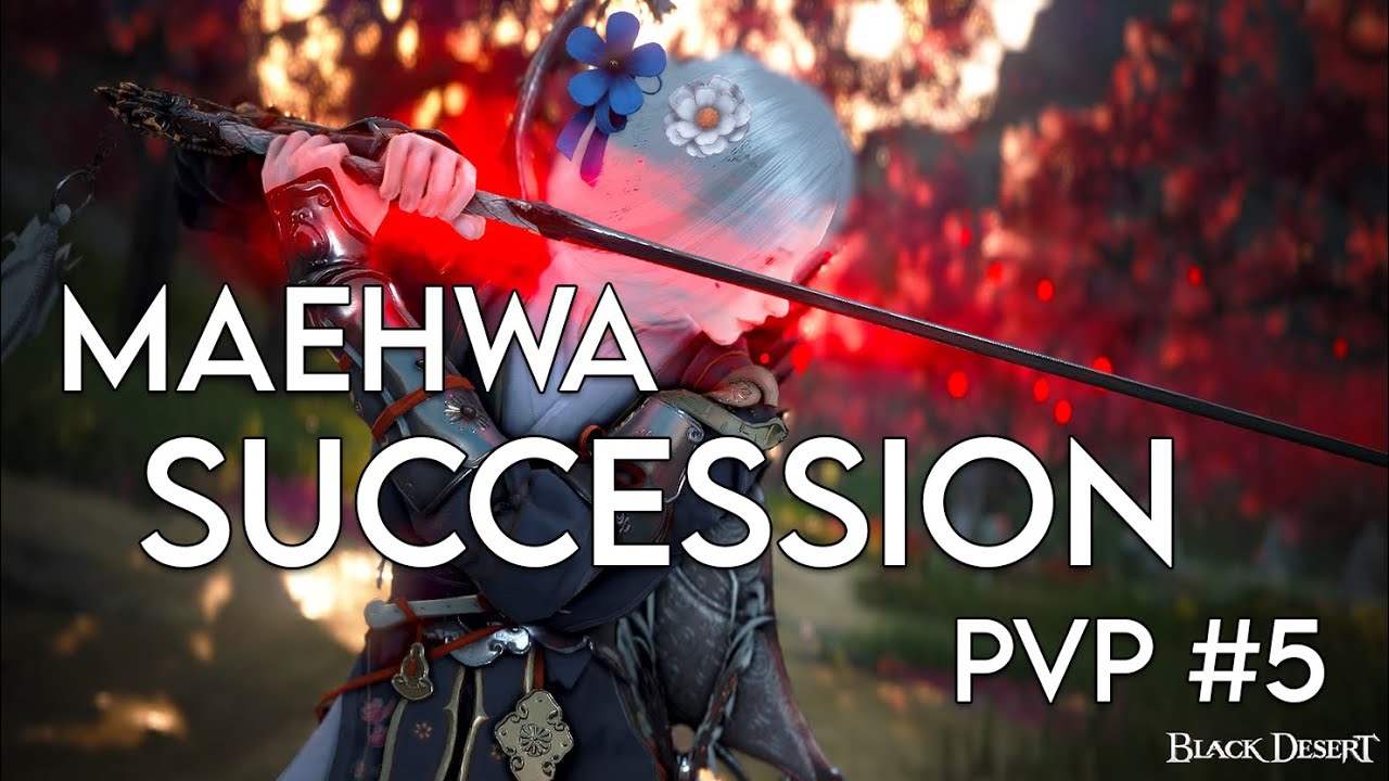 BDO - Maehwa Succession Montage 5: 