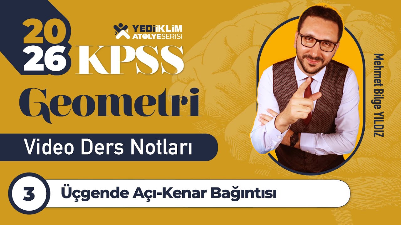 3 - Üçgende Açı-Kenar Bağıntısı - Mehmet Bilge YILDIZ
