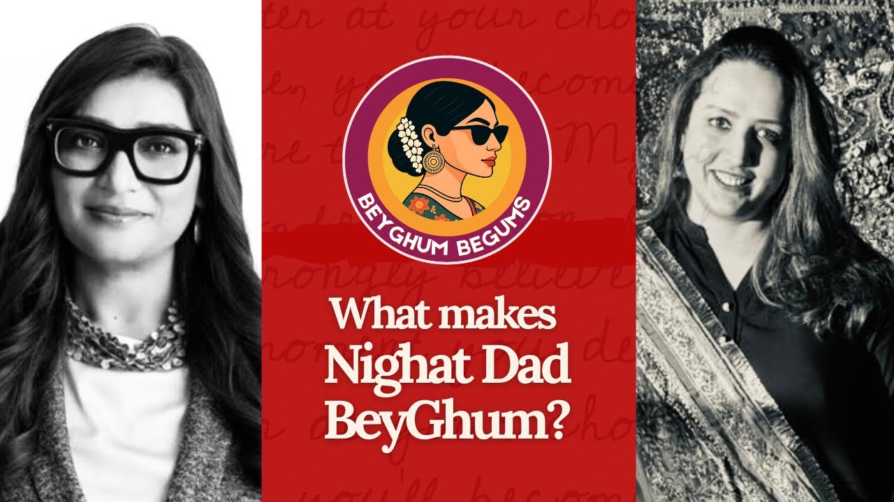 BeyGhum Begums | Nariman Ansari | Episode 14: Nighat Dad
