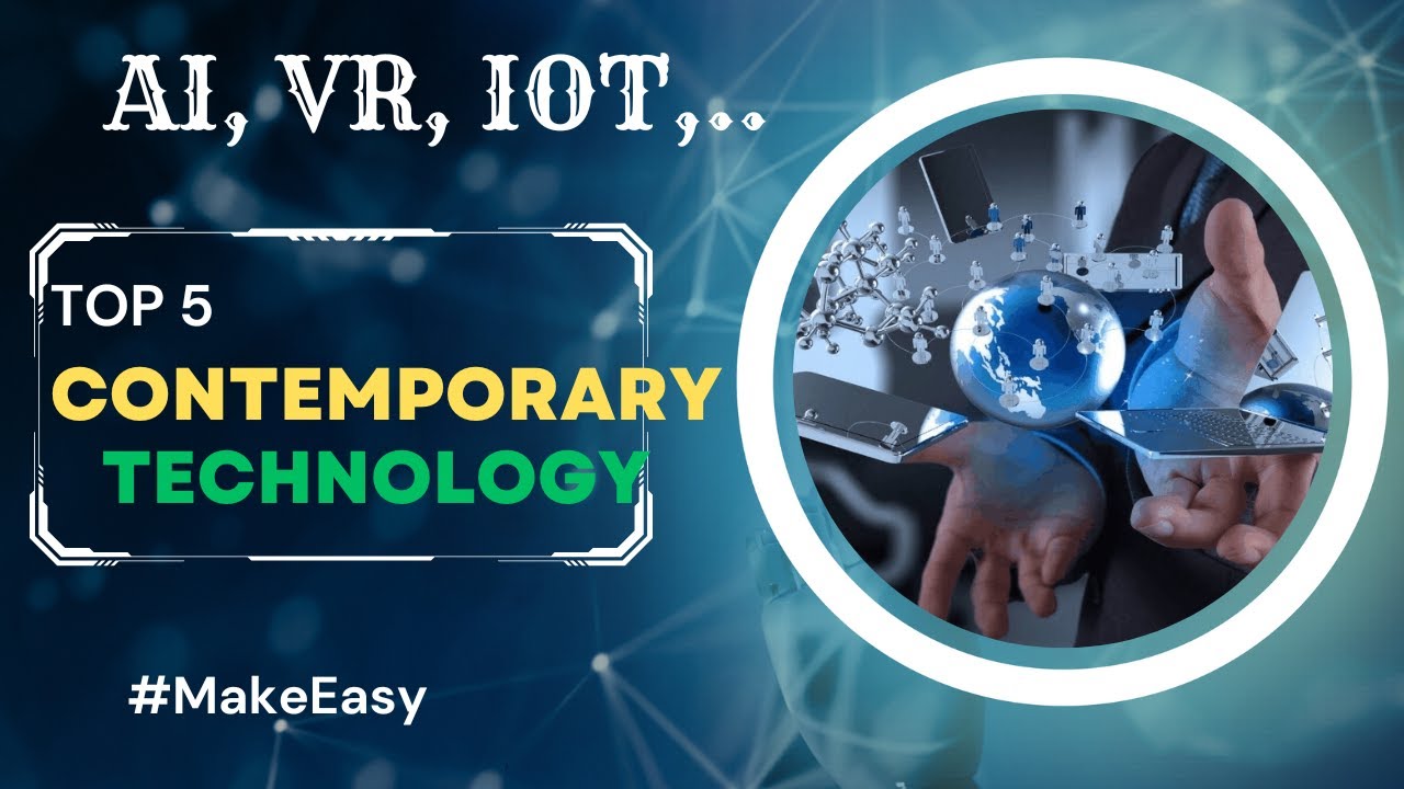 Contemporary Technology | Artificial Intelligence | Virtual Reality | Cloud Computing | #makeeasy