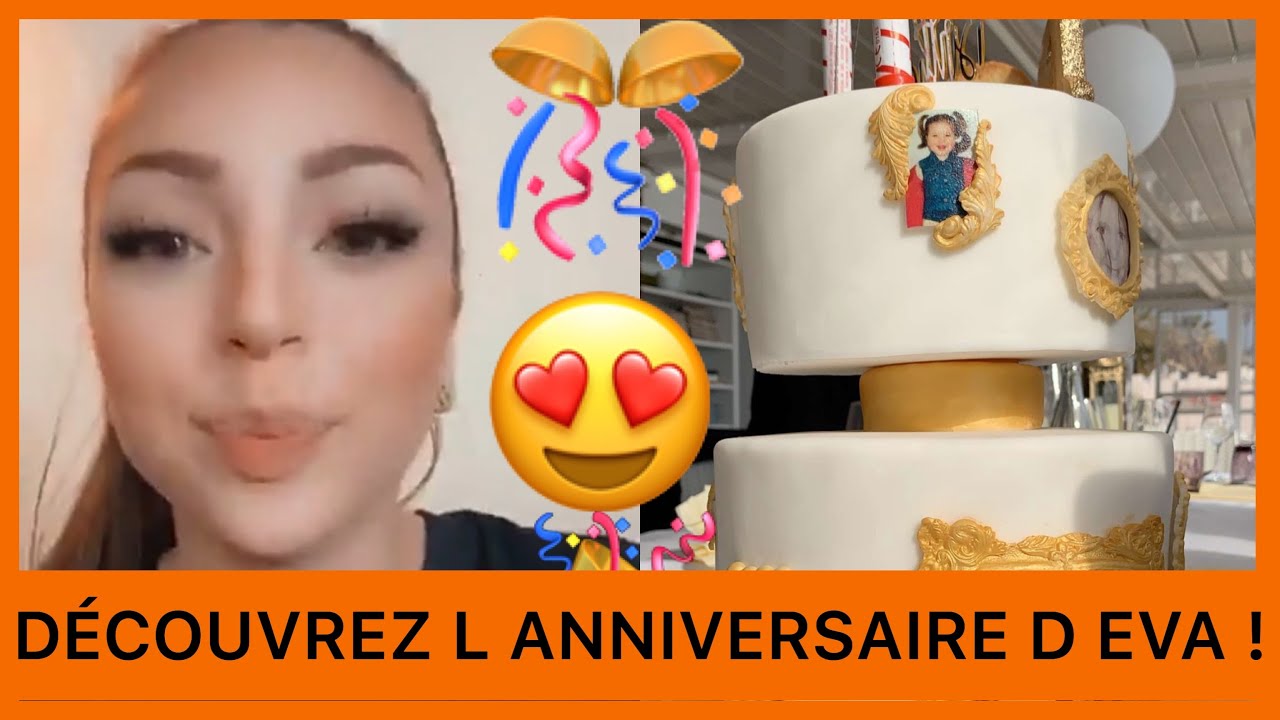 L’ ANNIVERSAIRE D’EVA QUEEN 😍🥳 (VIDÉO COMPLÈTE)