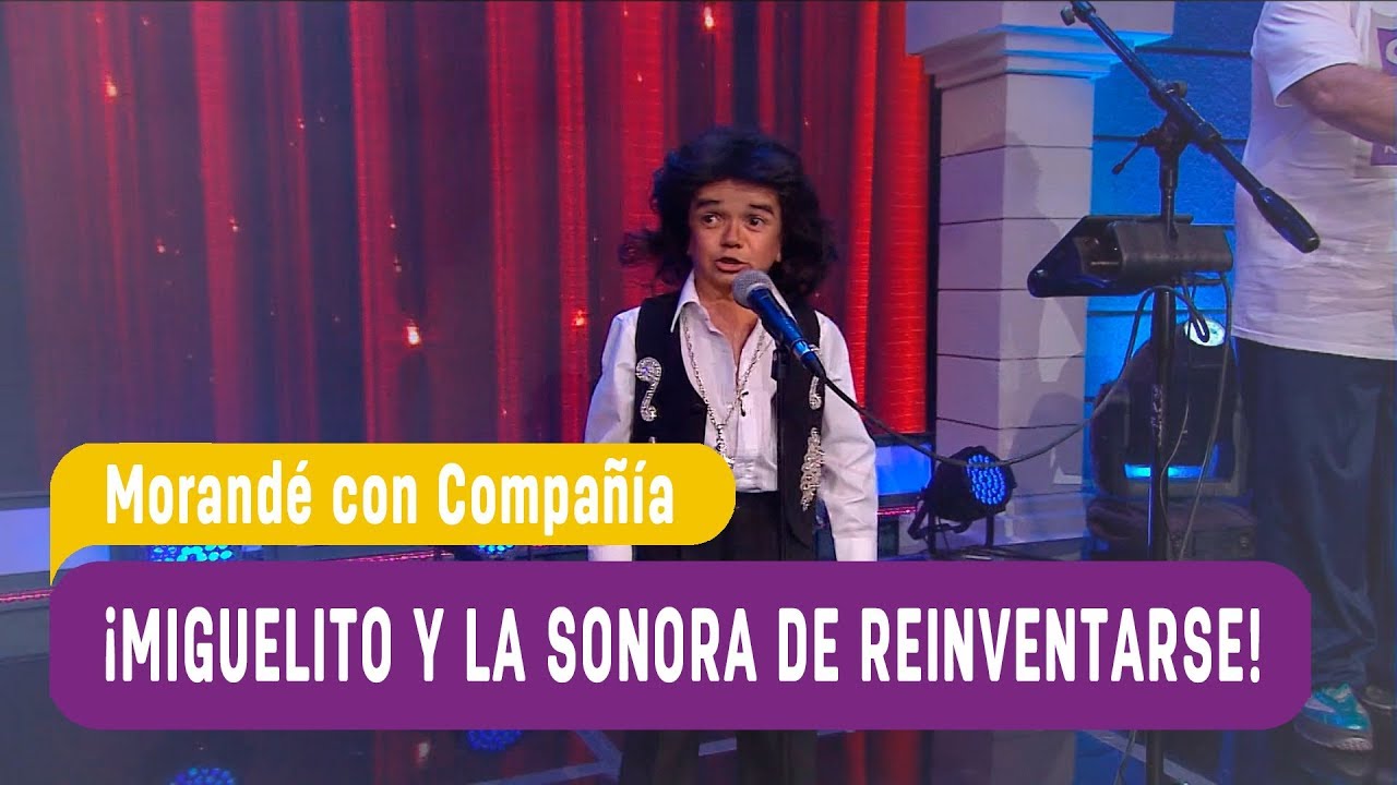 Morandé con Compañía - ¡Miguelito y La Sonora de Reinventarse! / Capítulo 20