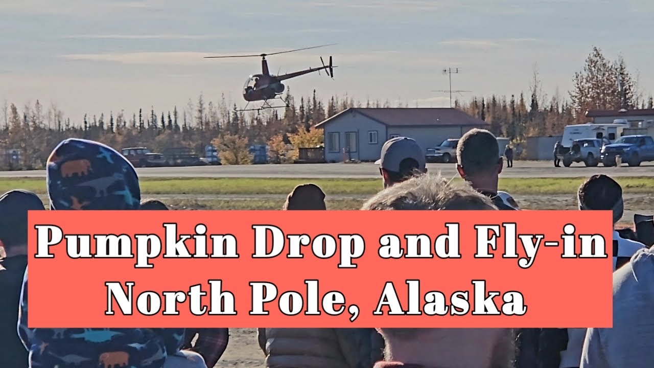 Pumpkin Drop and Fly-in North Pole, Alaska | Alaskan Bears Vlogs