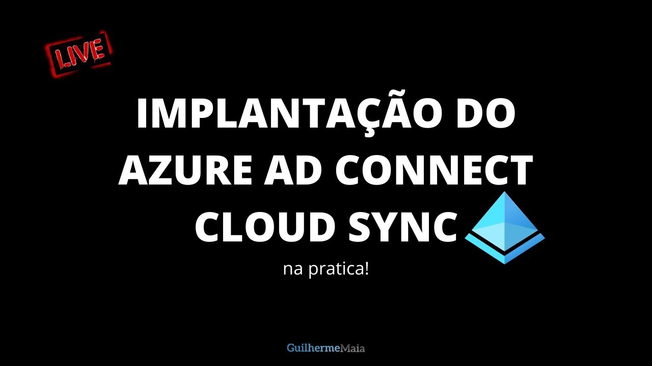 Implantação do Azure AD Connect Cloud Sync na prática