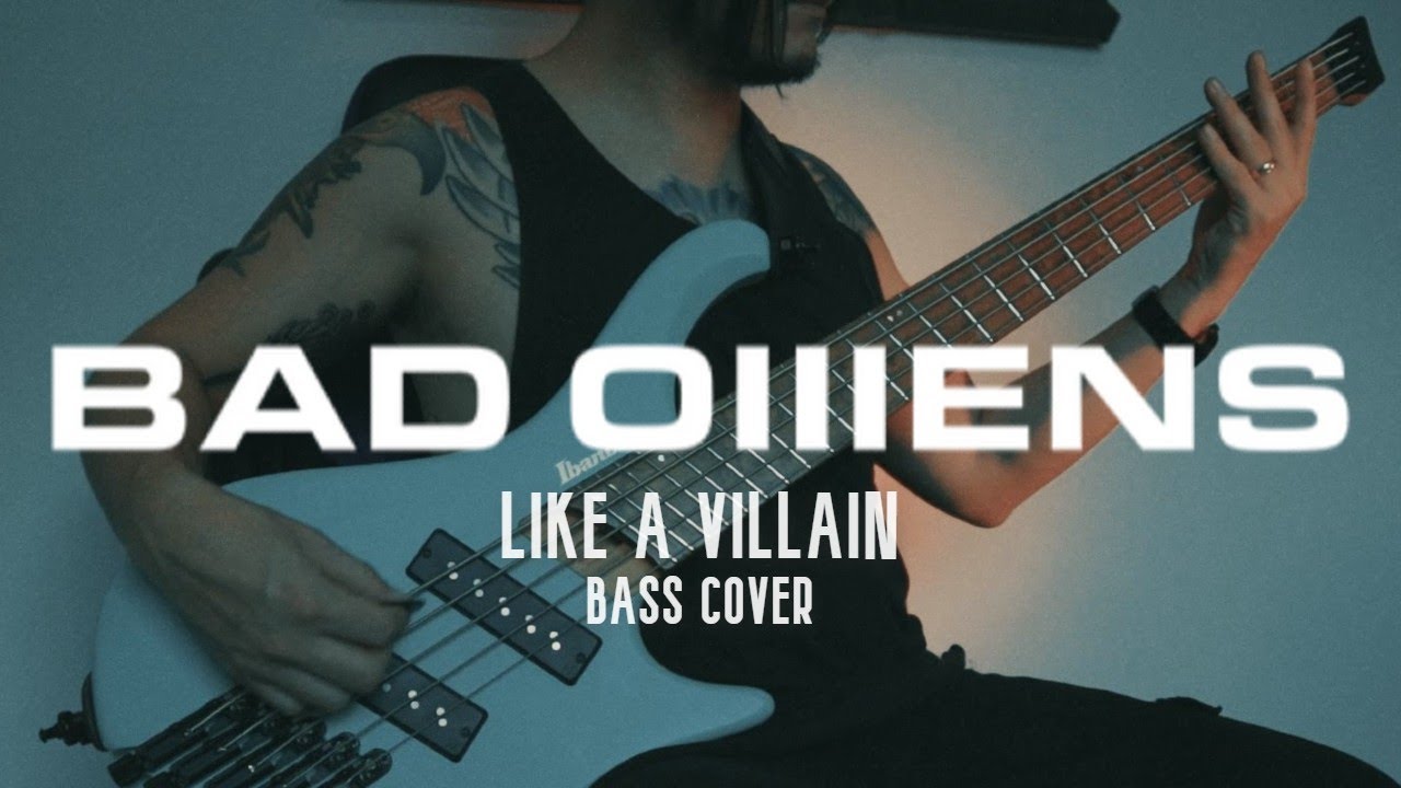 BAD OMENS - LIKE A VILLAIN  [Bass Cover] + TAB /  Ibanez EHB1005ms