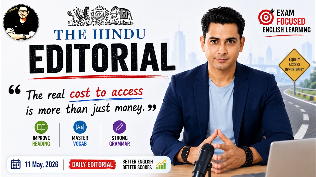 The Hindu Editorial Today || 11 May 2026 || Learn English Through Newspaper || Cost to Access