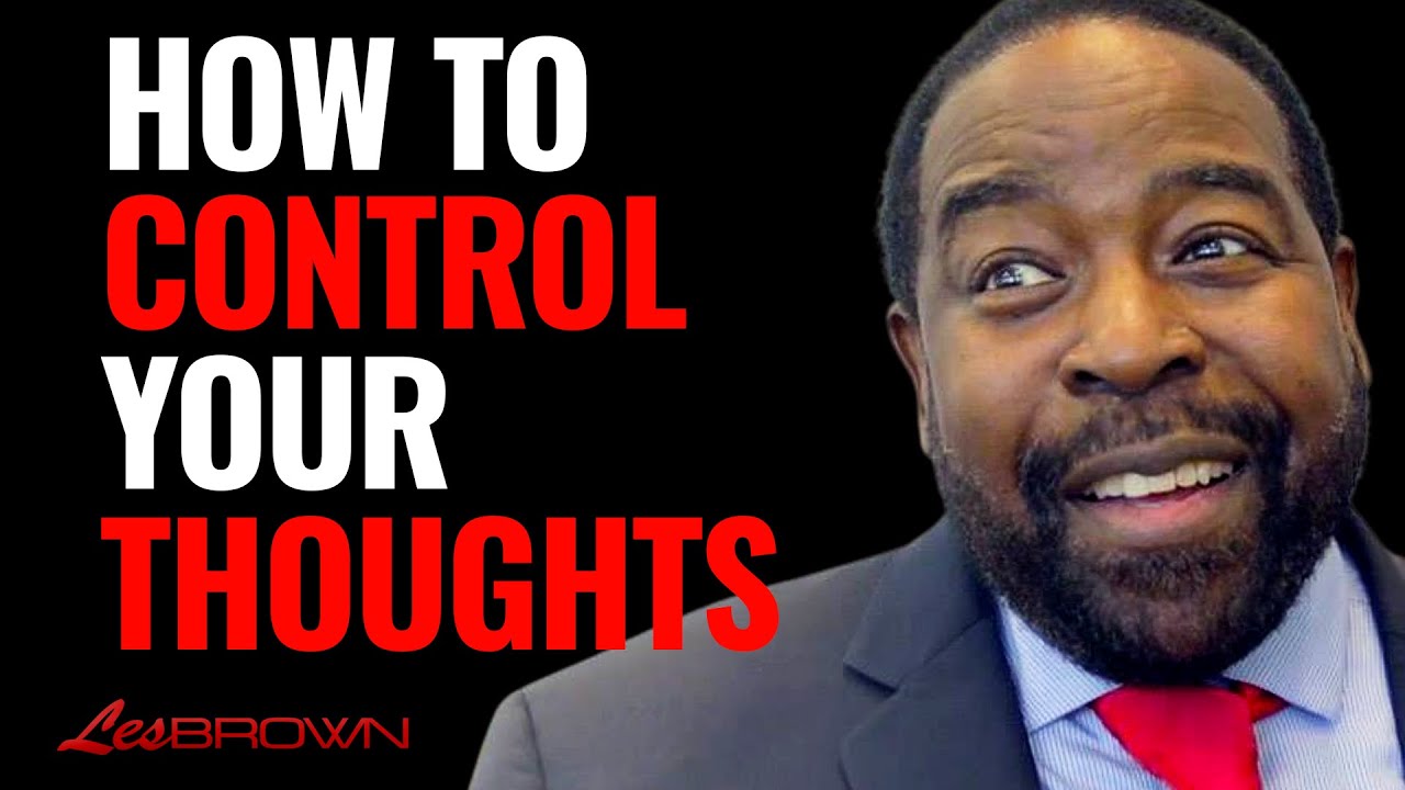 Fighting Your Own Thoughts | Les Brown