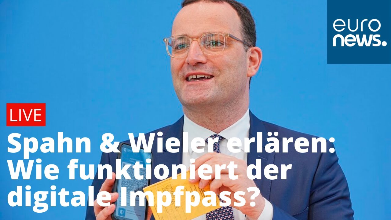 Wie funktioniert der digitale Impfpass? Spahn und Wieler erkl&auml;ren