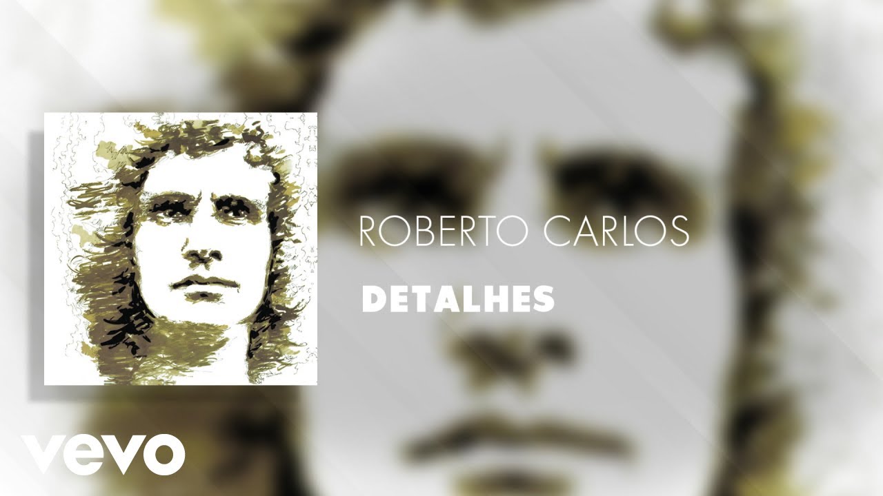 Roberto Carlos - Detalhes (Áudio Oficial)