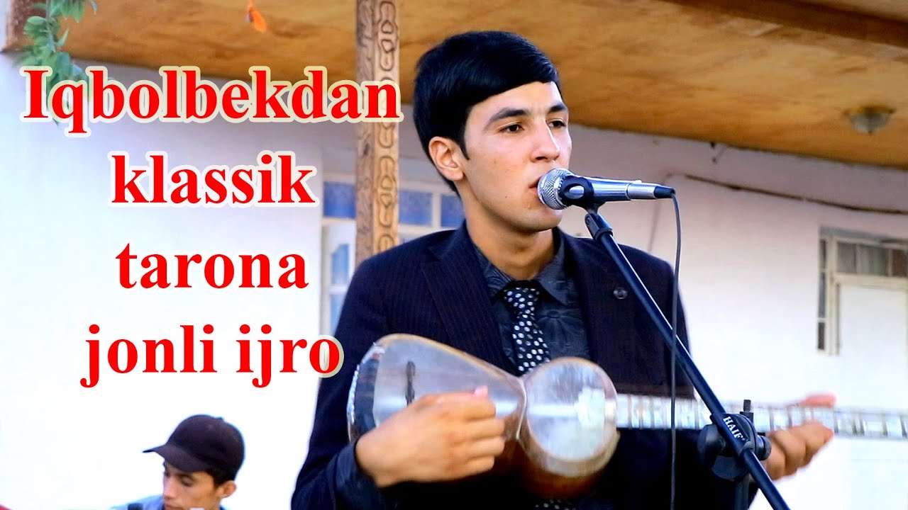 IQBOLBEK NORMURODOVDAN KLASSIK TARONALAR . MAZZA QILIB ESHITASIZ !!! OVOZGA GAP YUQ ....