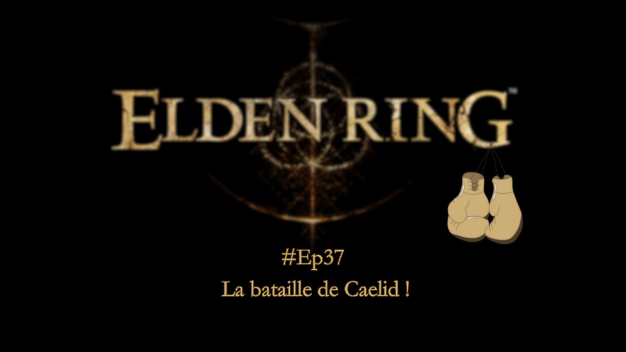 Elden ring VS randomizer Rocky # Ep37 - La bataille de Caelid !
