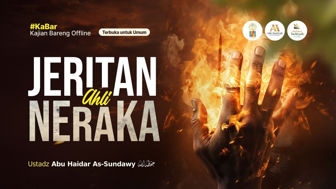[LIVE] Jeritan Ahli Neraka - Ustadz Abu Haidar As-Sundawy حفظه الله
