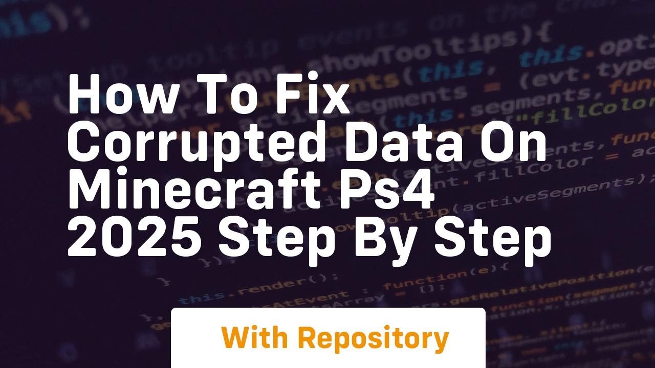 How to fix corrupted data on minecraft ps4 2025 step by step