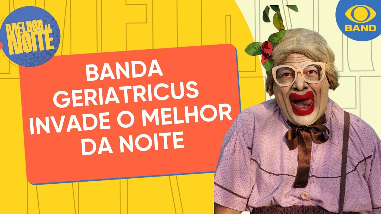 Show da Noite: Banda Geriatricus invadiu o Melhor da Noite