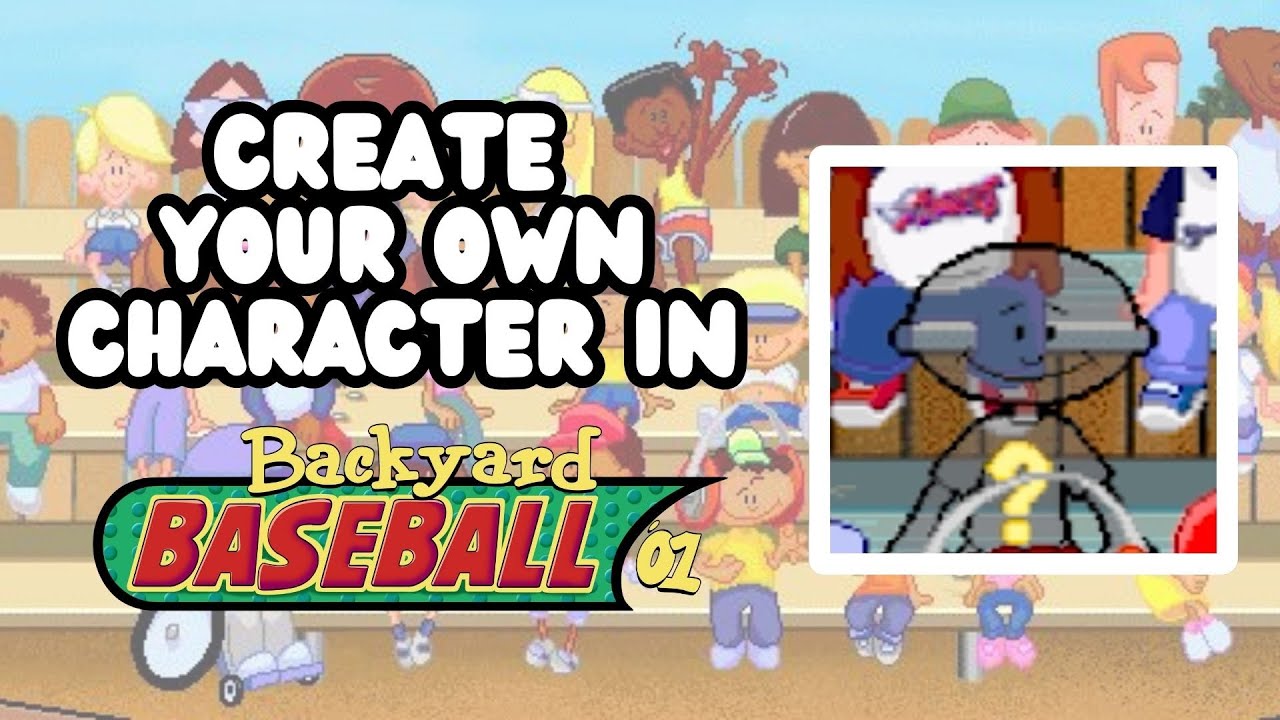 Create A Player In Backyard Baseball '01!
