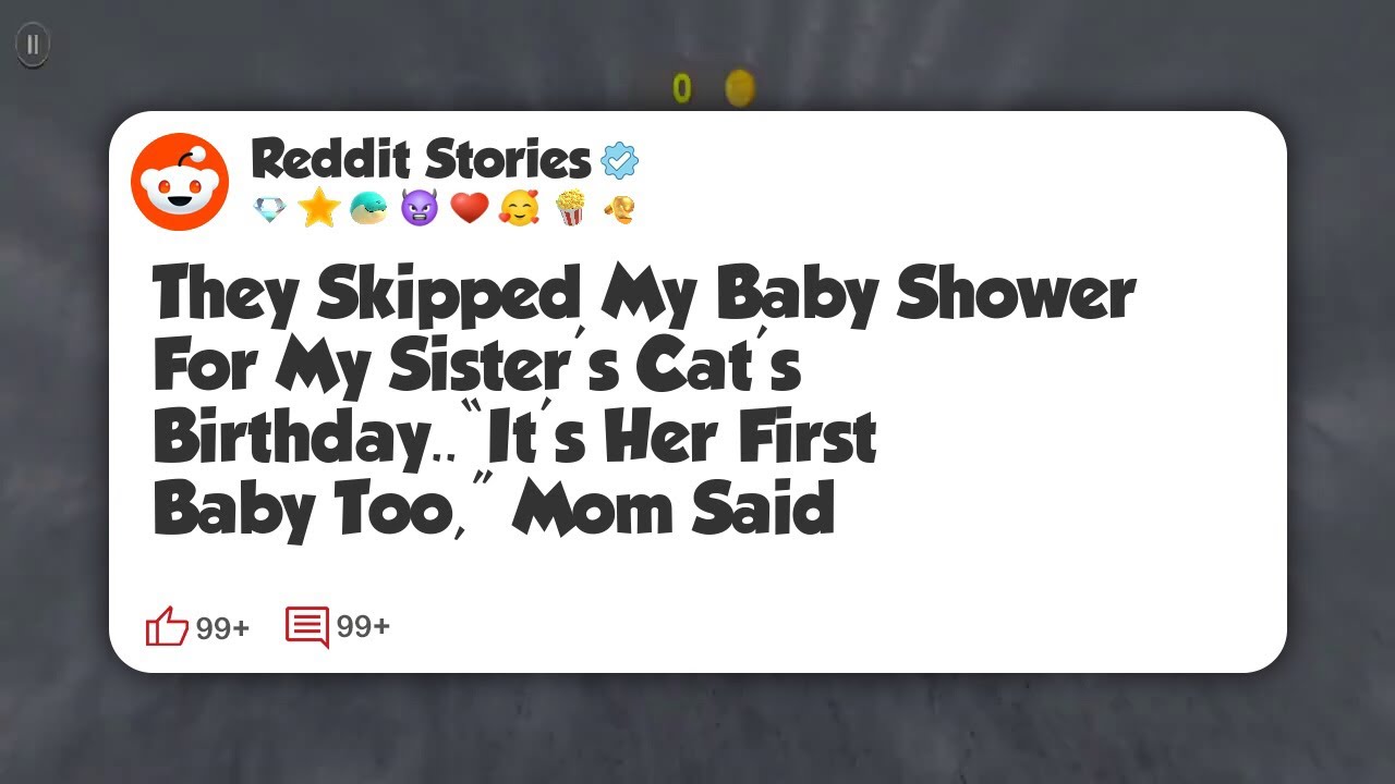 They Skipped My Baby Shower For My Sister’s Cat’s Birthday. “It’s Her First Baby Too,” Mom #reddit 