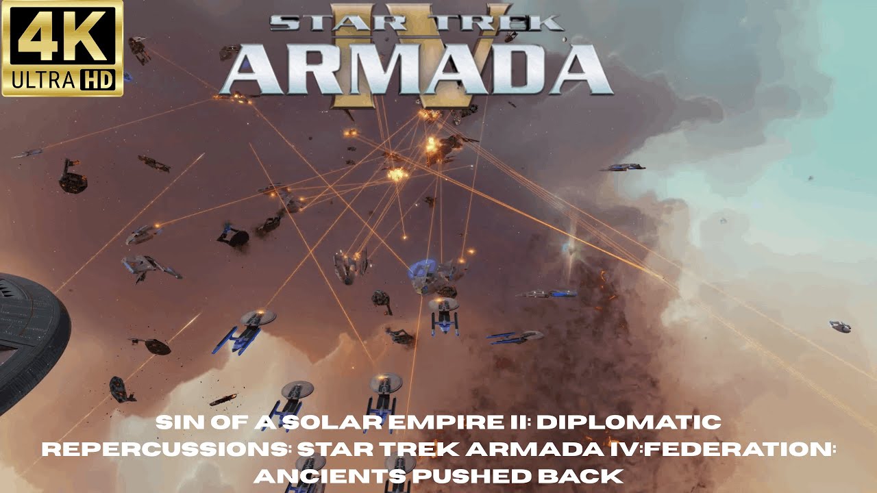 Sin of a Solar Empire II:Diplomatic Repercussions:Star Trek ArmadaIV:Federation:Ancients Pushed Back