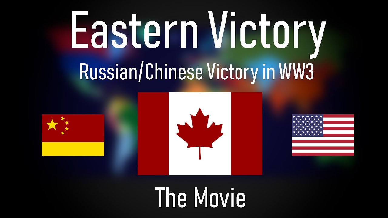 Eastern Victory: Alternate Future of the World | The Movie