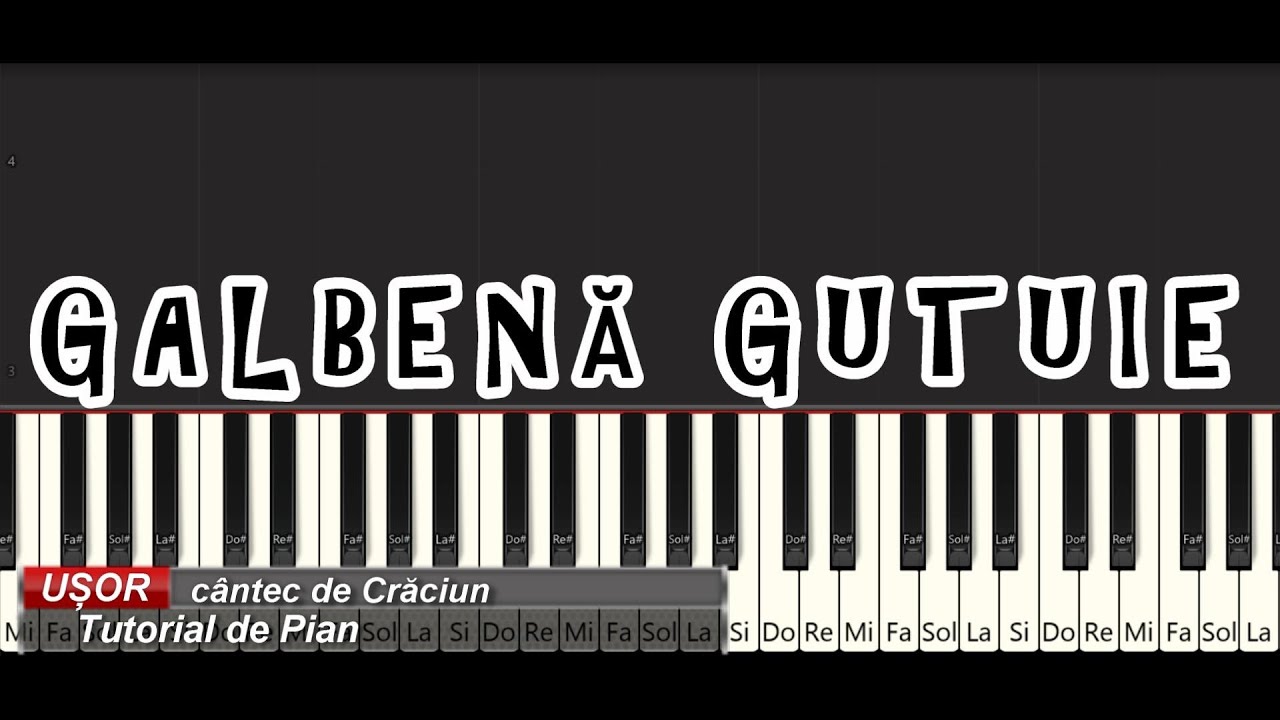 Galbena Gutuie - Tutorial Pian