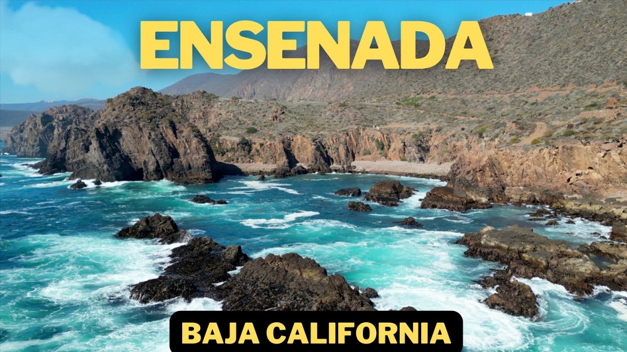 Ensenada: La Joya de Baja California