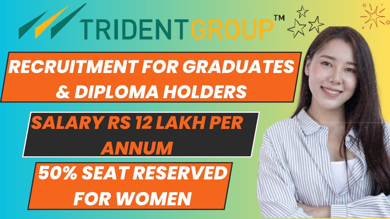 trident latest recruitment 2024 | trident group vacancy | best job for women | best job 2024
