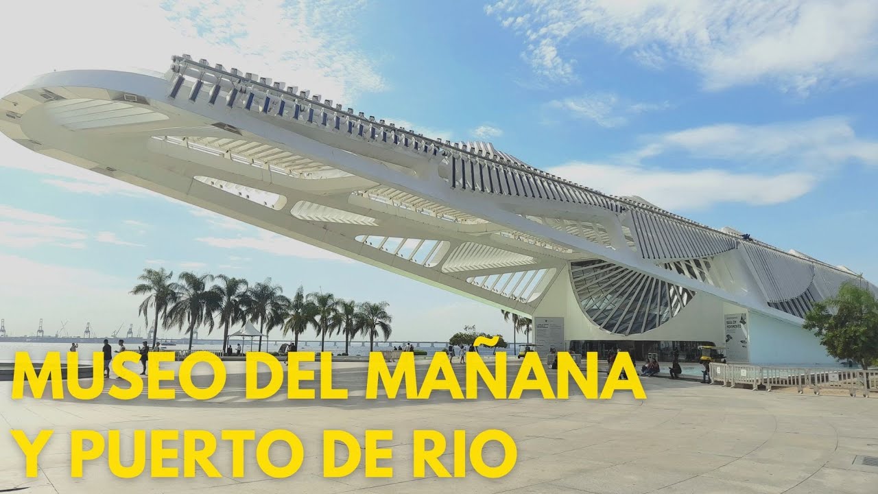 Explorando el Museo del Mañana y el Renacimiento del Puerto de Río de Janeiro