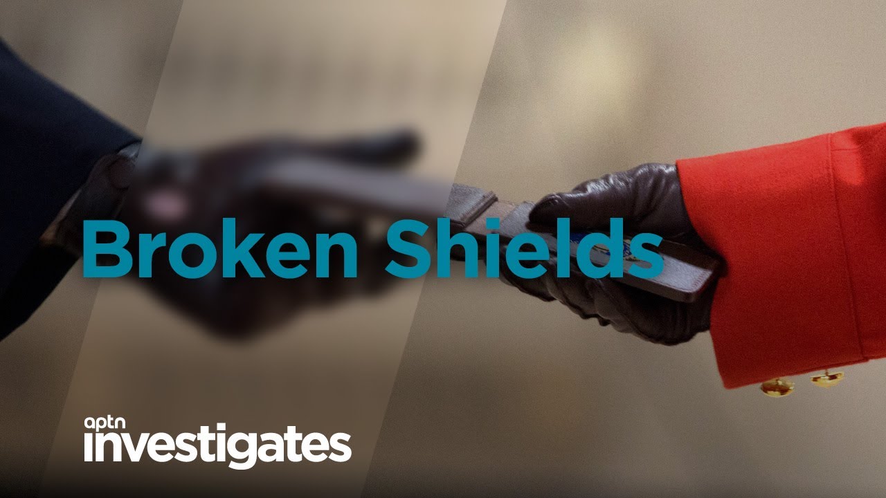 Broken Shields | APTN Investigates