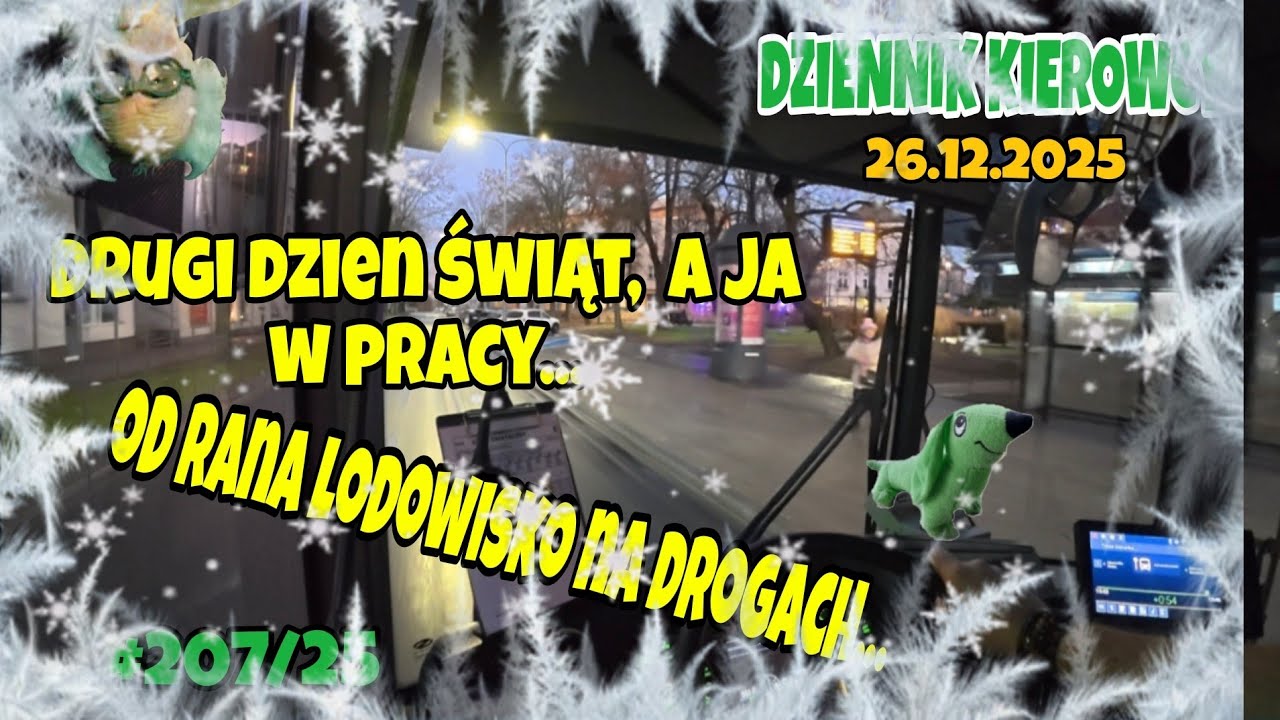 26.12.2025 DRUGI DZIEŃ ŚWIĄT,A JA W PRACY...OD RANA LODOWISKO NA DROGACH.