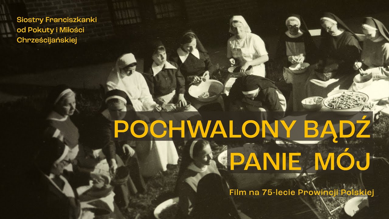 [PL\ENG] Siostry Franciszkanki w Polsce - świadectwa, historia Prowincji Polskiej
