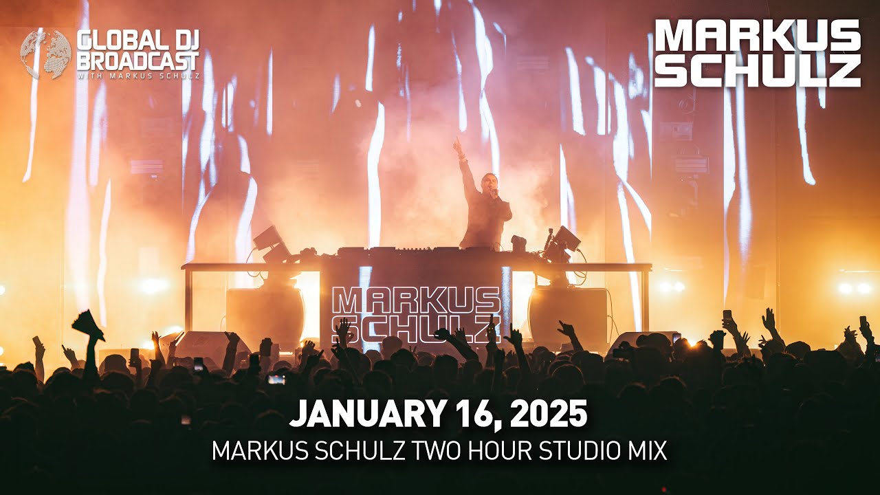 Global DJ Broadcast: Markus Schulz 2 Hour Mix (January 16 2025) | Trance, Techno, Progressive DJ Mix