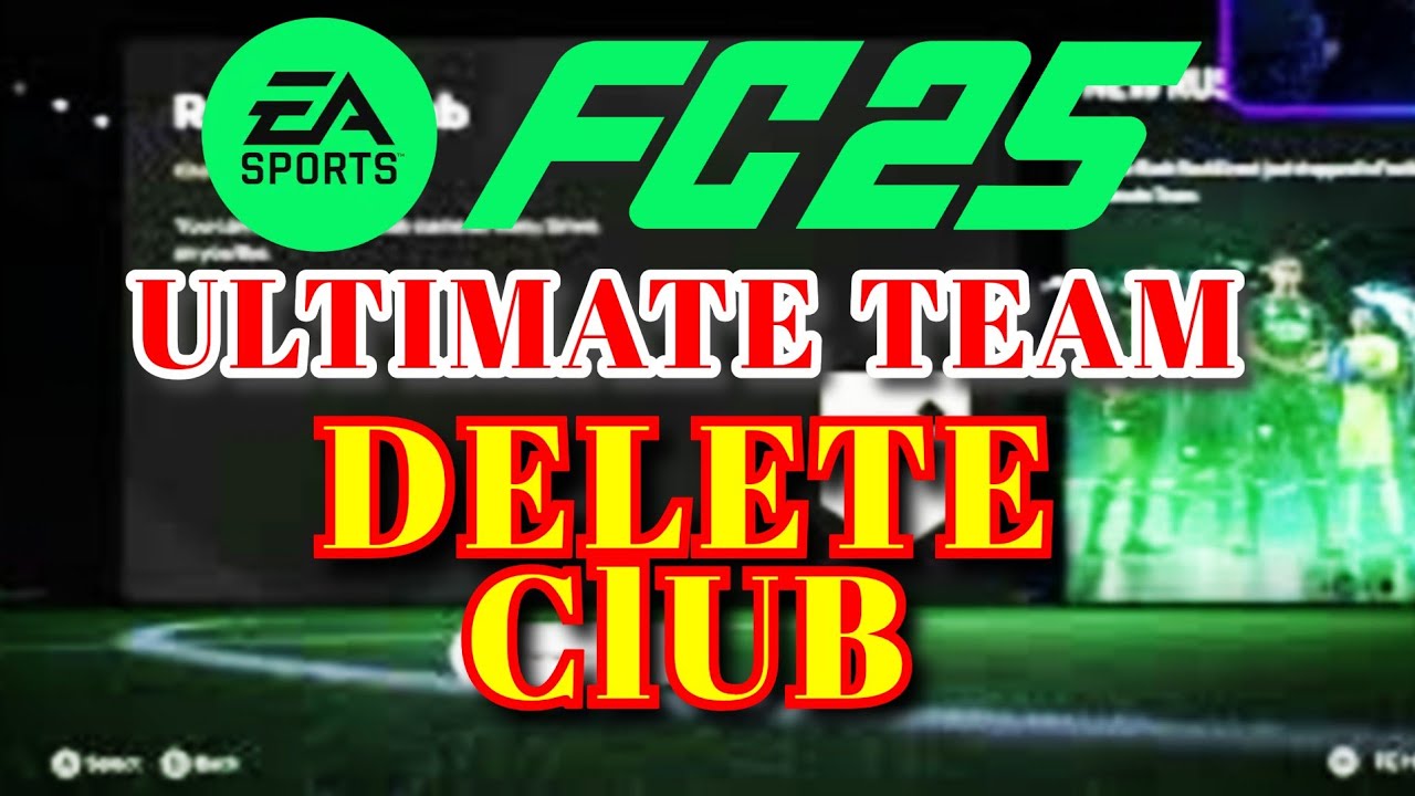 FC25 - HOW TO DELETE YOUR CLUB IN FC ULTIMATE TEAM? How to delete you ultimate team in FC25