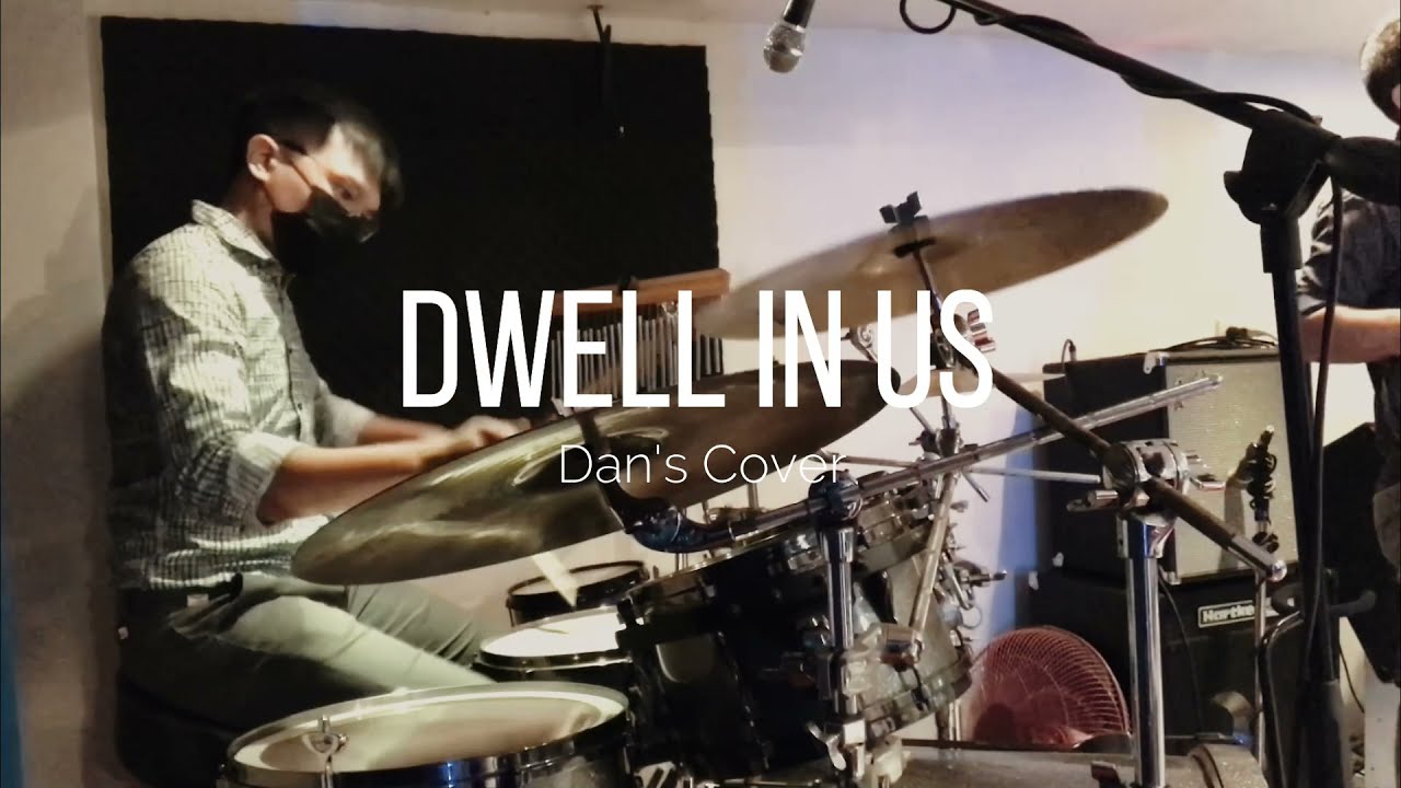 Dwell In Us (It's Your Presence) Drum Cover