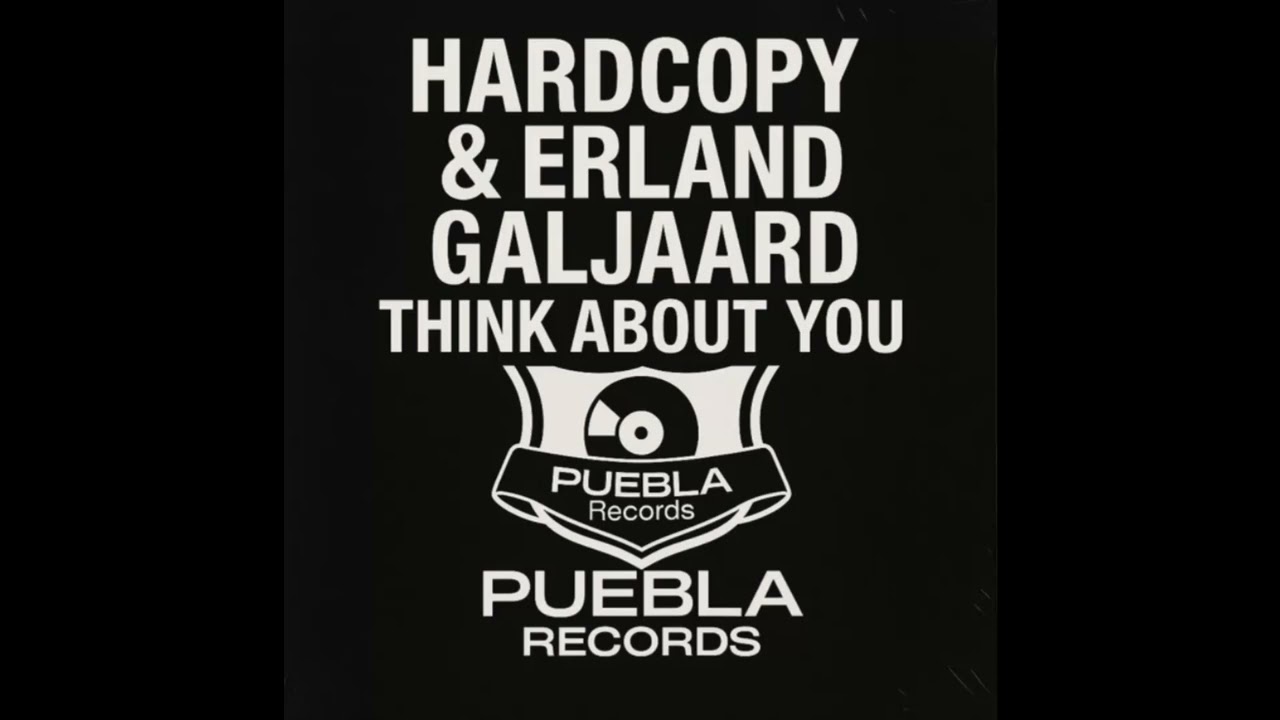 Hardcopy, Erland Galjaard - Think About You (Clubmix)