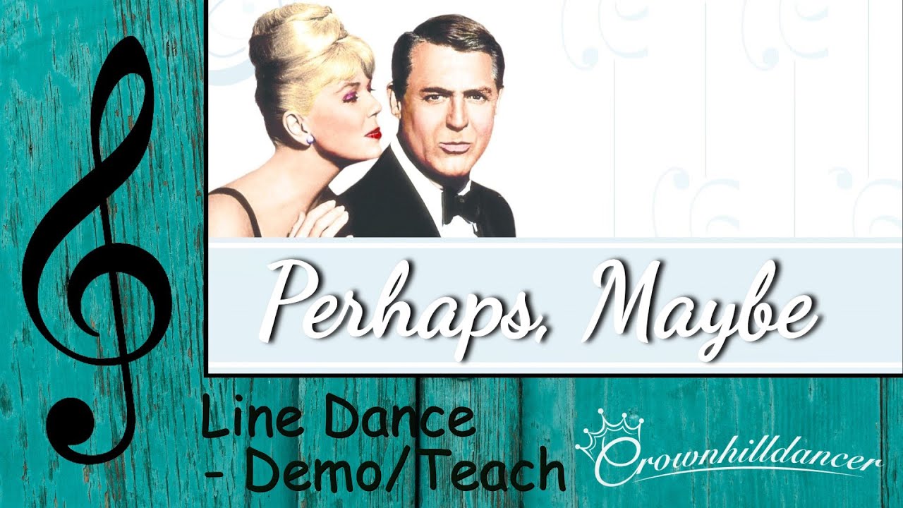 Perhaps, Maybe - Line Dance
