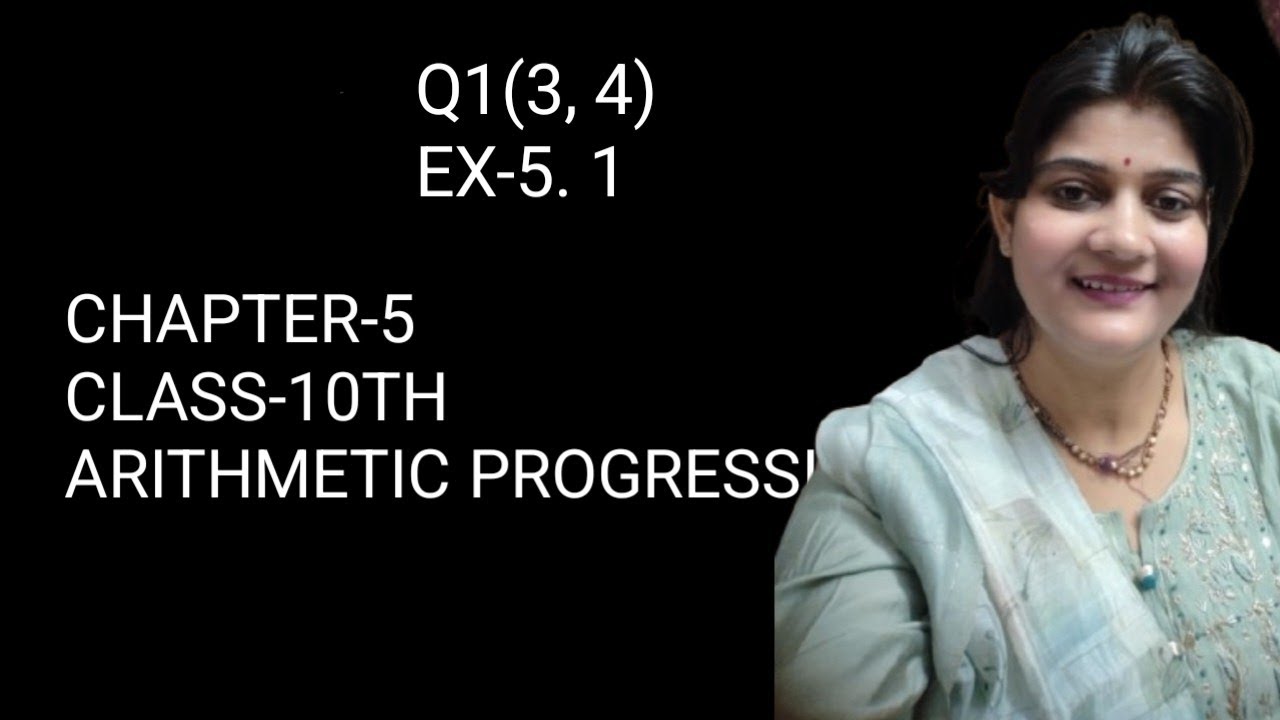 Q1(3, 4) ||EX-5.1||CHAPTER-5||ARITHMETIC PROGRESSION||CLASS-10TH NCERT