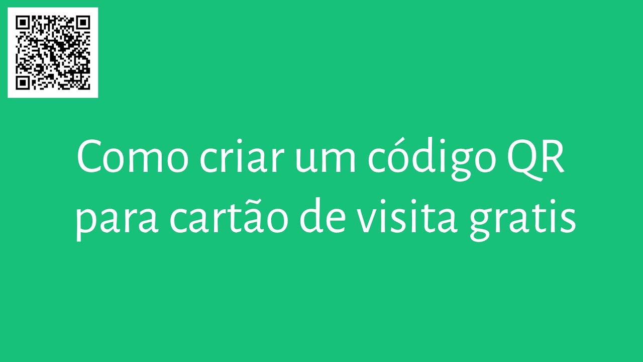 Como Criar um C&oacute;digo QR para um Cart&atilde;o de Visita Gr&aacute;tis | Guia Yohn.io