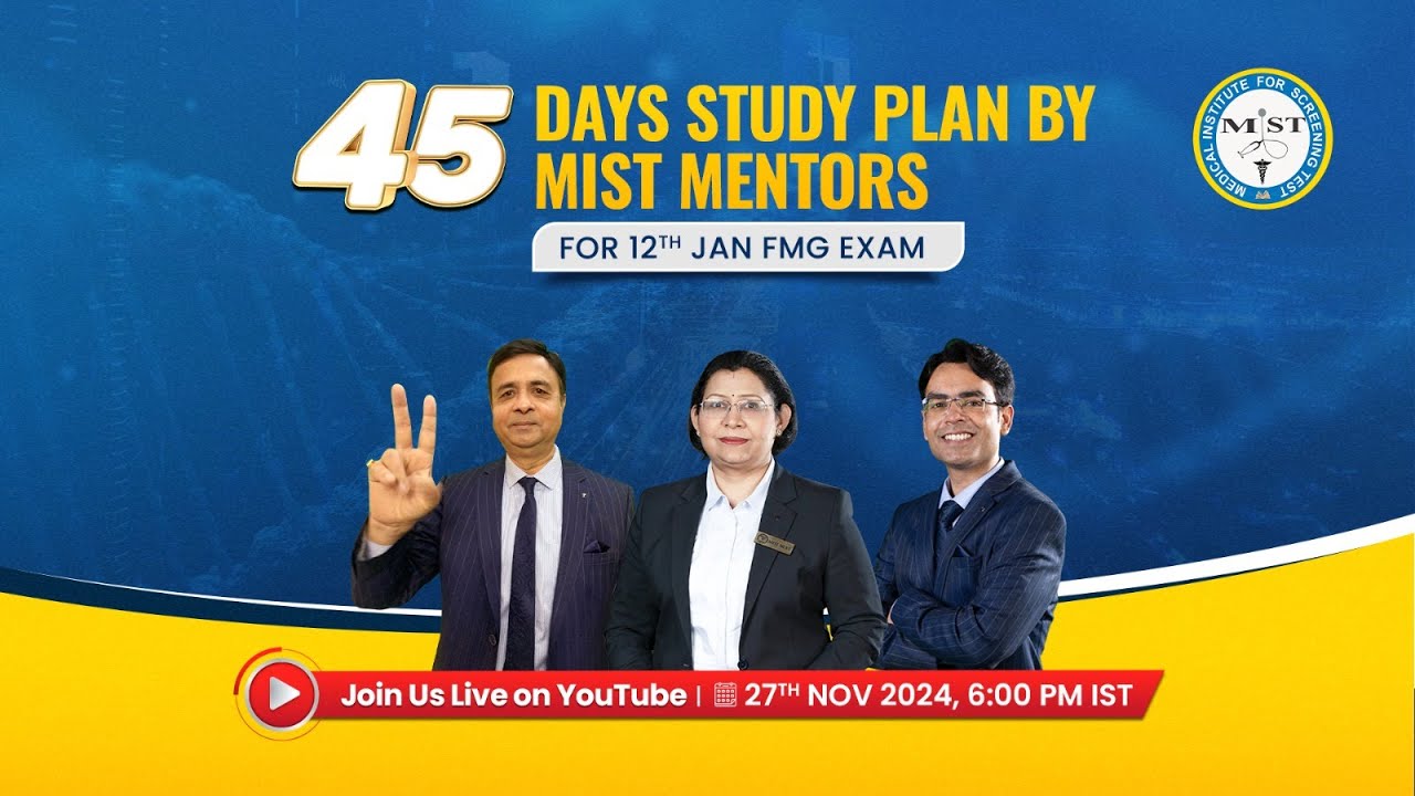 MIST  45 Days Study plan for 12 Jan 2025 FMG Exam