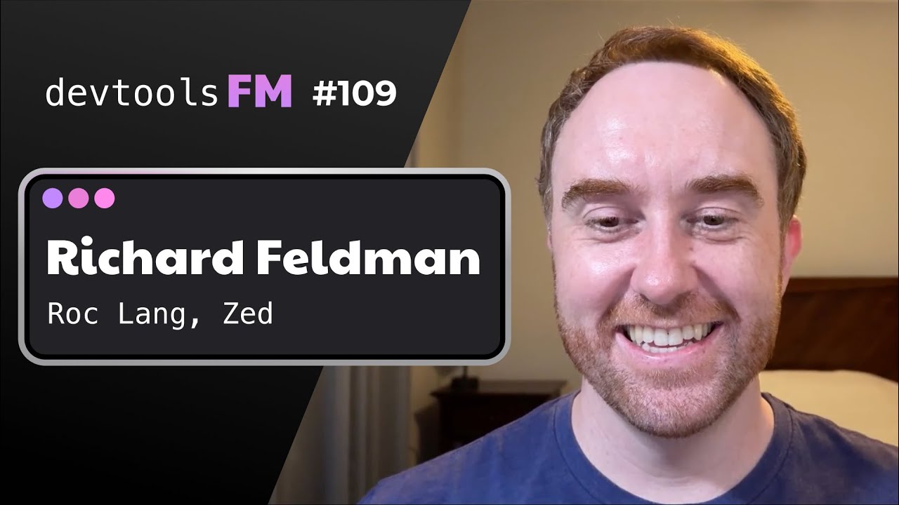Richard Feldman - Zed, Roc Lang - Elm but for everywhere