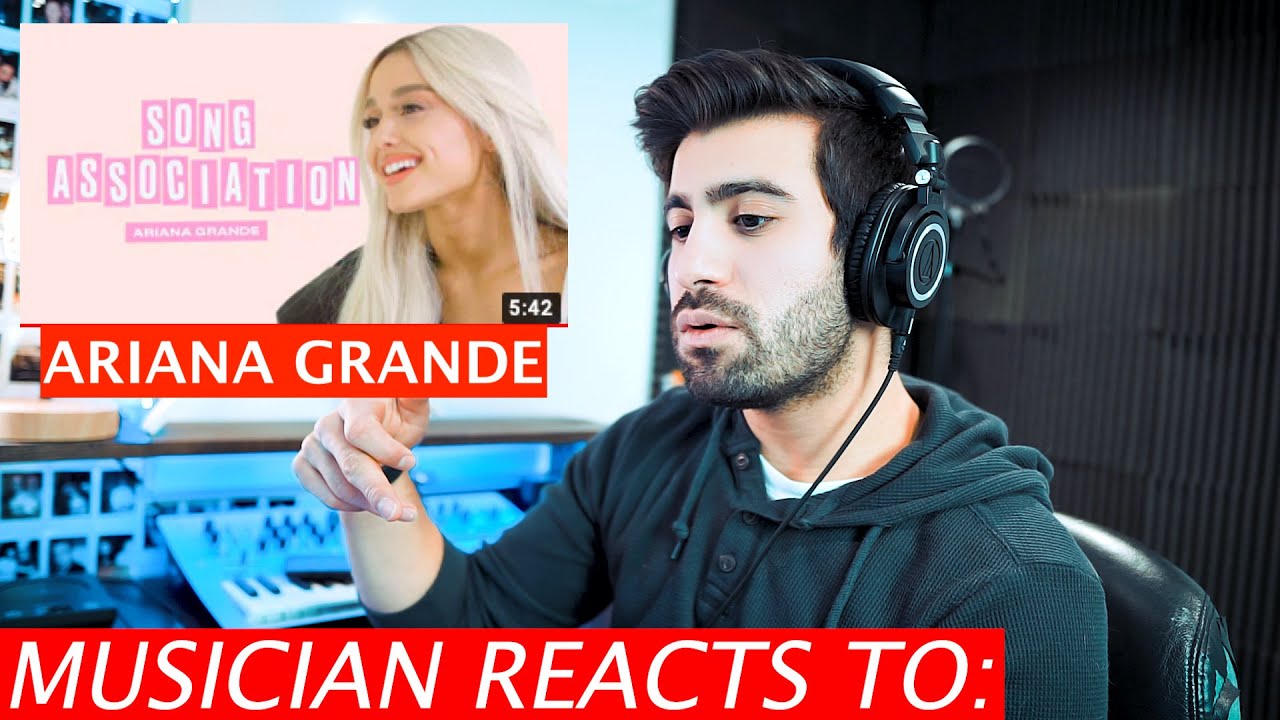 Musician's Reaction: Ariana Grande - Song Association