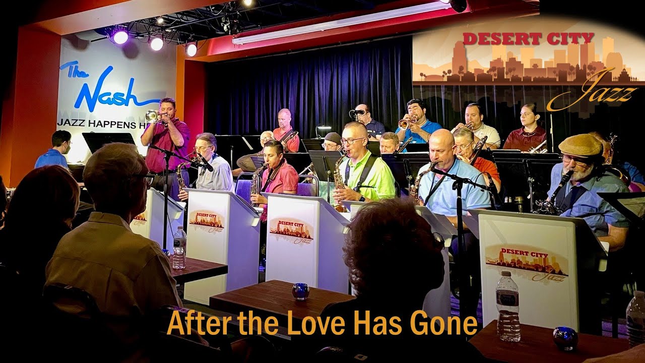 After The Love Has Gone - performed by Desert City Jazz