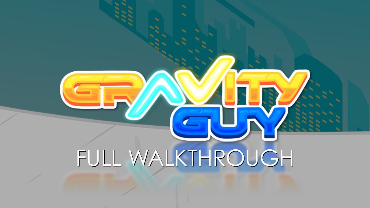 Gravity Guy (HTML5) - Full Walkthrough (Remake)