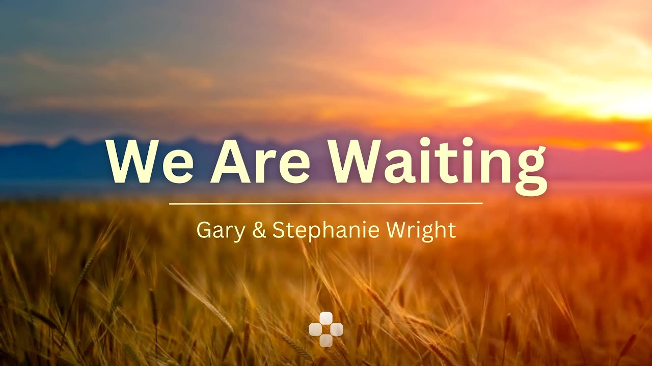 We Are Waiting