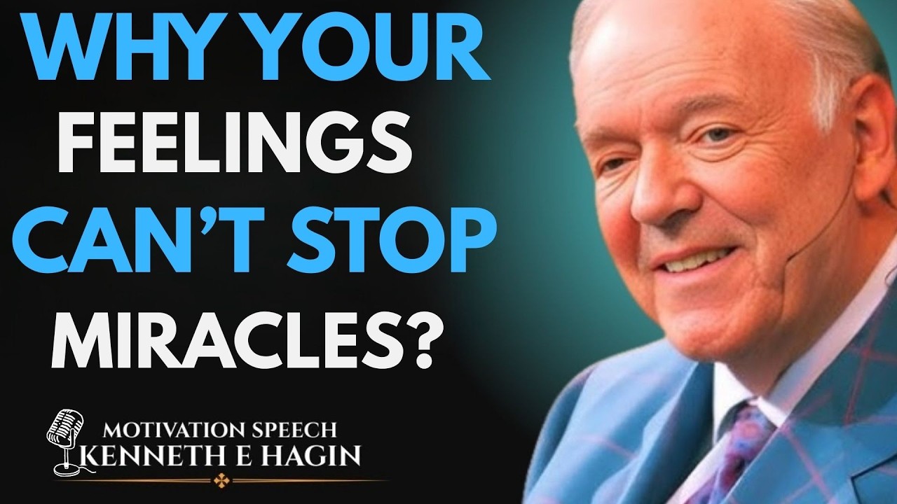 KENNETH E. HAGIN Reveals the LAW OF FAITH: Why Your FEELINGS Can’t Stop MIRACLES